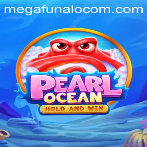 Discover the Exciting World of PearlOcean and Unleash the Power of Megafunalo